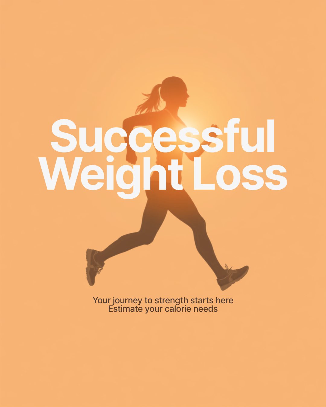 A runner silhouetted against a sunrise. Headline: Successful Weight Loss — your journey to strength starts here; estimate your calorie needs.